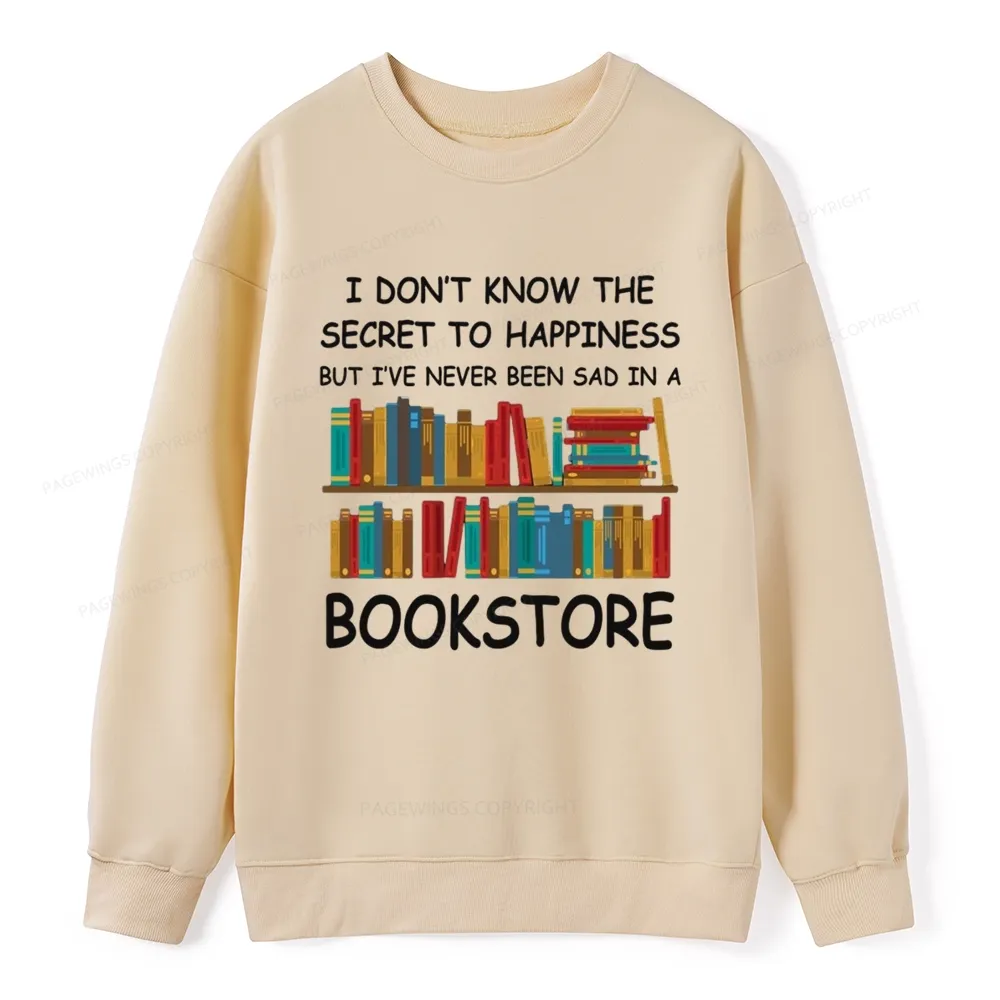 Pagewings I've Never Been Sad In A Bookstore Unisex Classic Sweatshirt