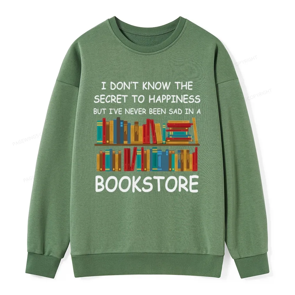 Pagewings I've Never Been Sad In A Bookstore Unisex Classic Sweatshirt