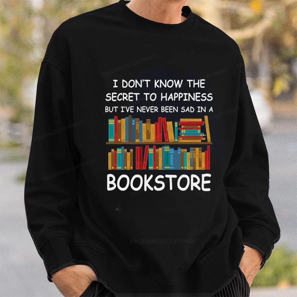 Pagewings I've Never Been Sad In A Bookstore Unisex Classic Sweatshirt
