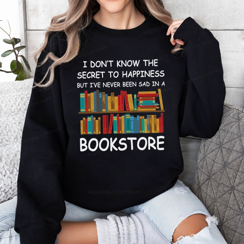 Pagewings I've Never Been Sad In A Bookstore Unisex Classic Sweatshirt