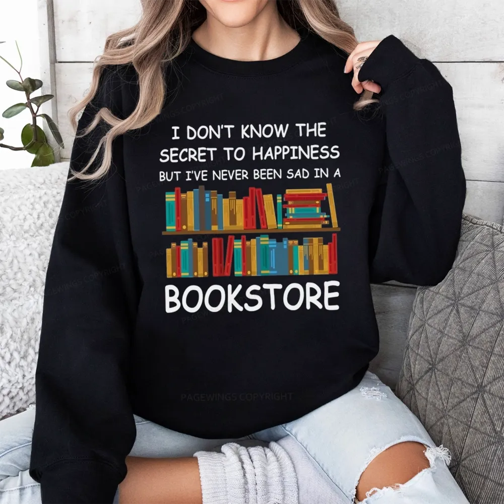 Pagewings I've Never Been Sad In A Bookstore Unisex Classic Sweatshirt