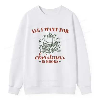 Pagewings All I Want For Christmas Is Books Unisex Classic Sweatshirt