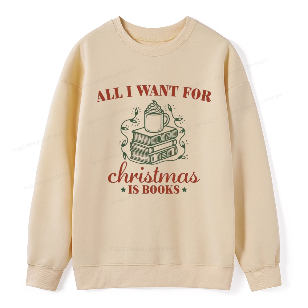 Pagewings All I Want For Christmas Is Books Unisex Classic Sweatshirt