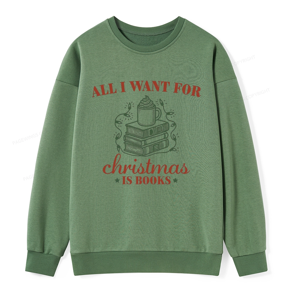 Pagewings All I Want For Christmas Is Books Unisex Classic Sweatshirt