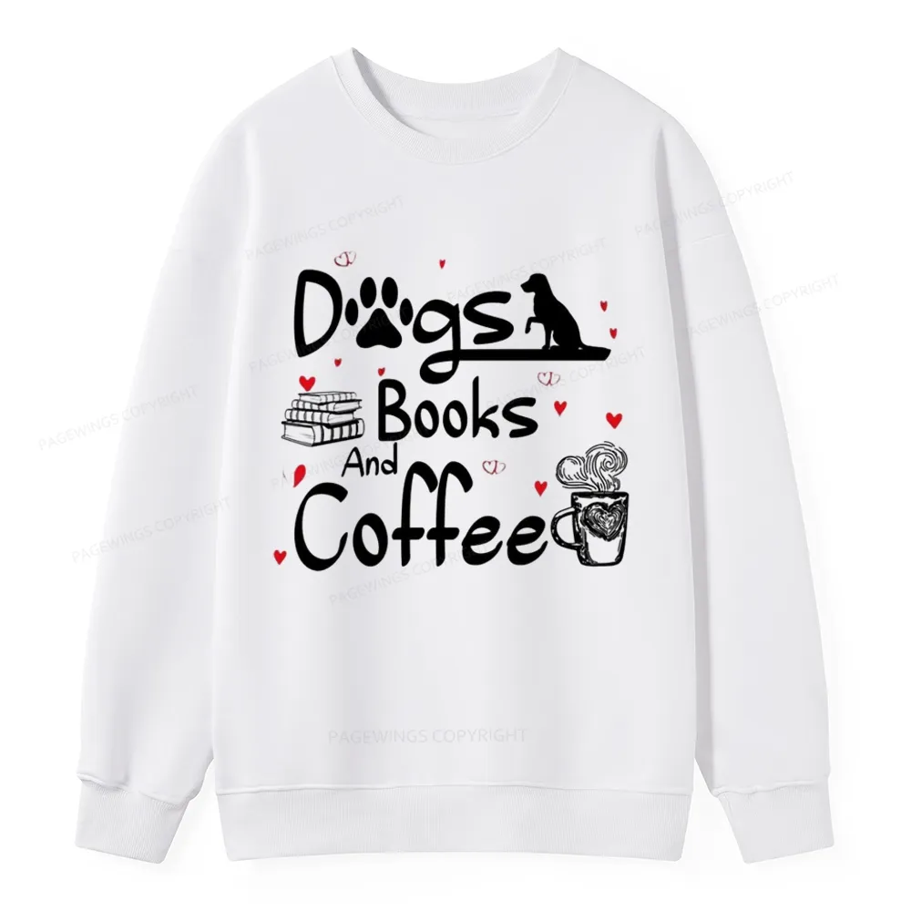 Pagewings  Dogs Books And Coffee Unisex Classic Sweatshirt