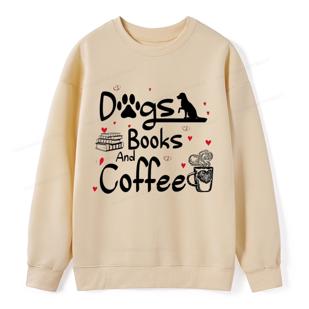 Pagewings  Dogs Books And Coffee Unisex Classic Sweatshirt