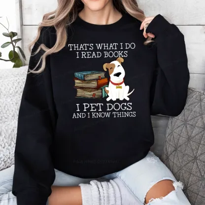 Pagewings That is What I Do I Read Books I Pet Dogs Unisex Classic Sweatshirt