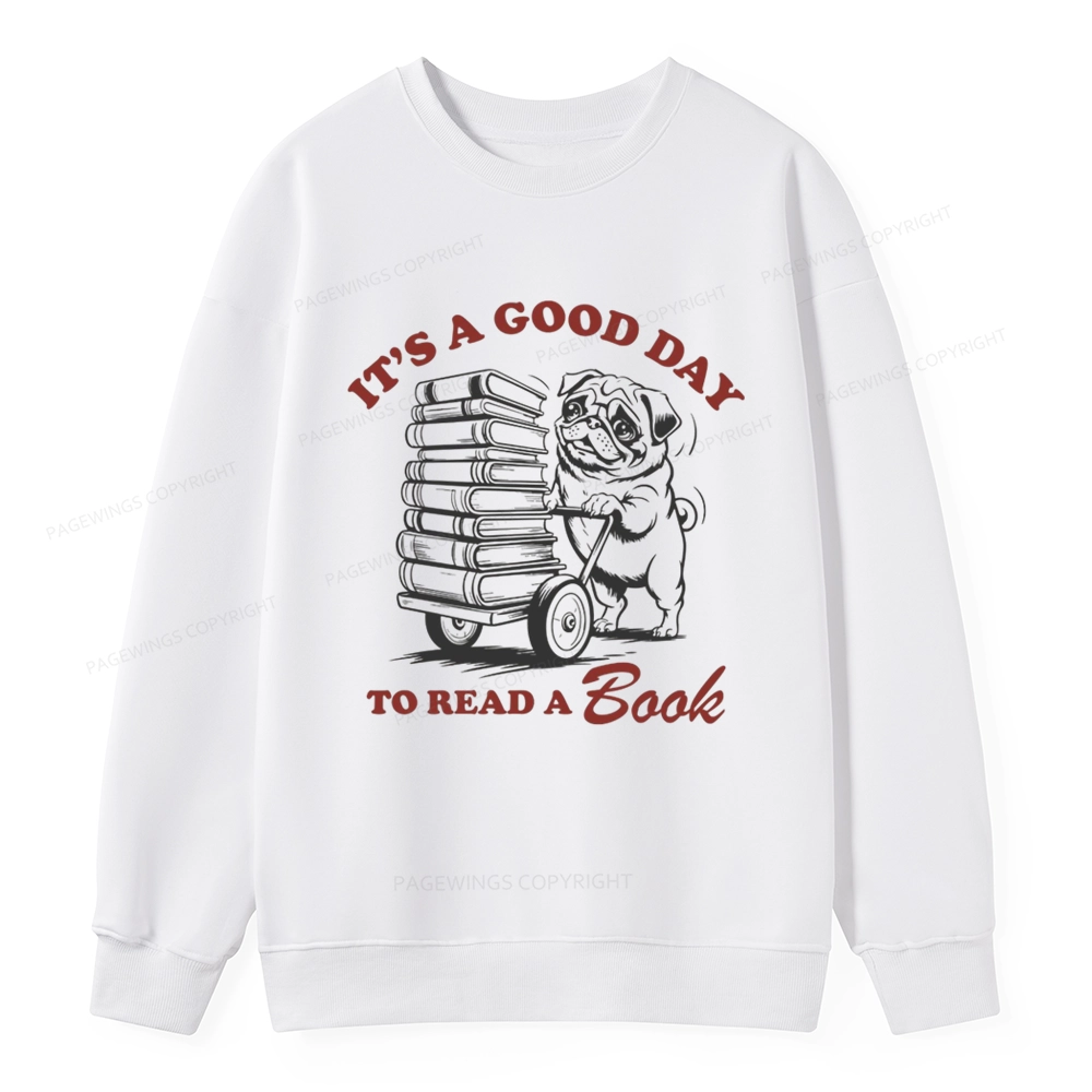 Pagewings Its A Good Day To Read A Book Unisex Classic Sweatshirt