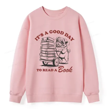 Pagewings Its A Good Day To Read A Book Unisex Classic Sweatshirt
