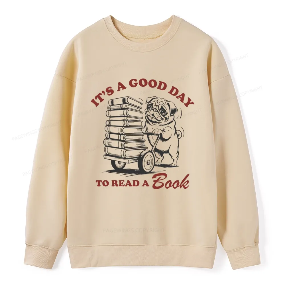 Pagewings Its A Good Day To Read A Book Unisex Classic Sweatshirt
