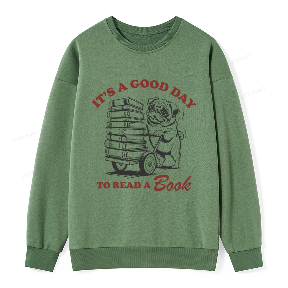 Pagewings Its A Good Day To Read A Book Unisex Classic Sweatshirt