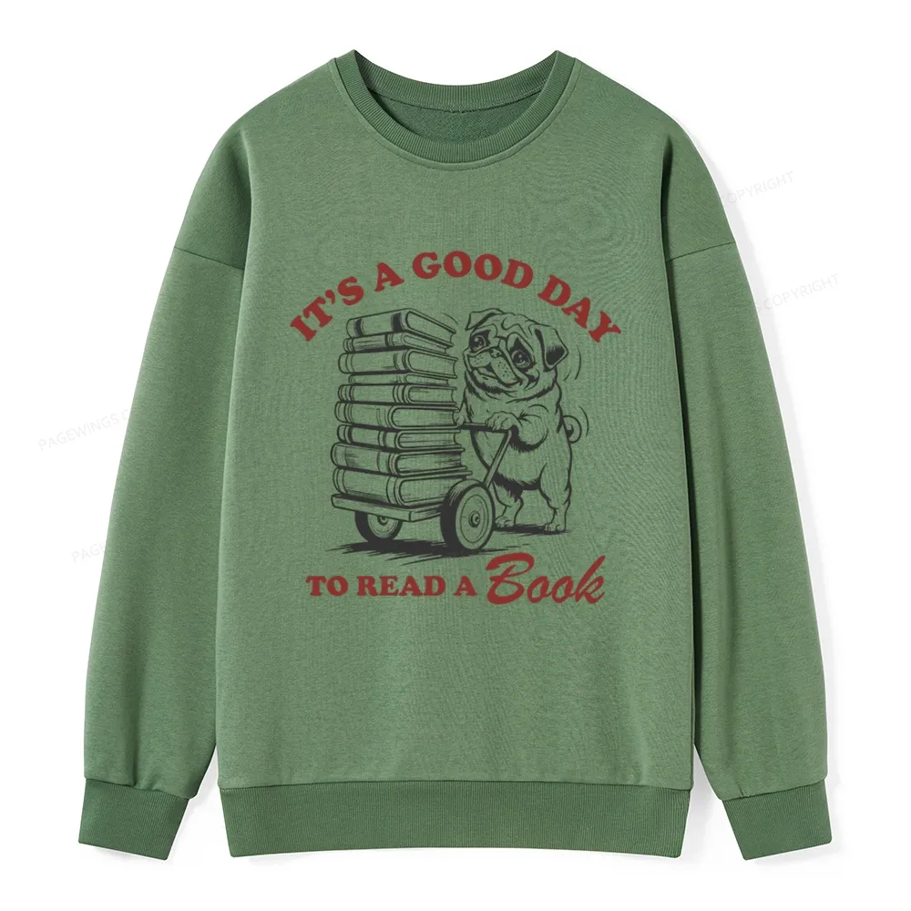 Pagewings Its A Good Day To Read A Book Unisex Classic Sweatshirt