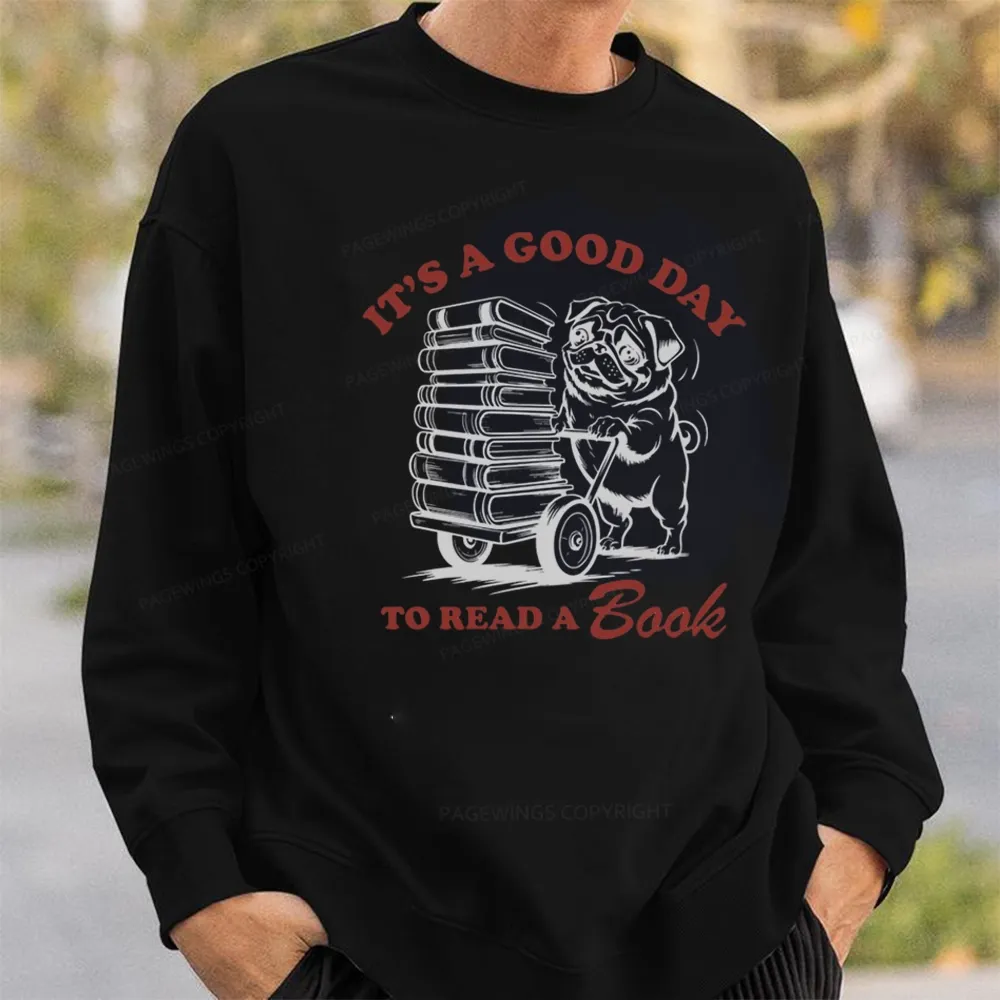 Pagewings Its A Good Day To Read A Book Unisex Classic Sweatshirt