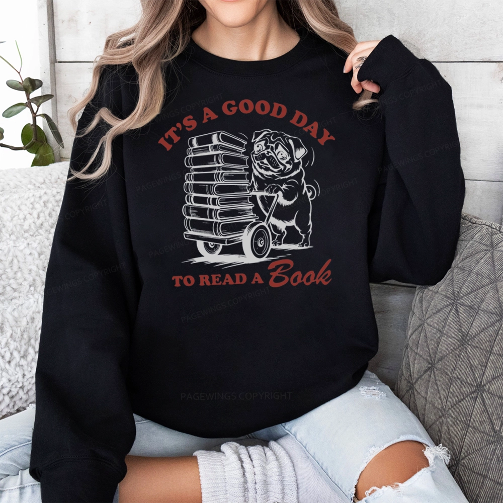 Pagewings Its A Good Day To Read A Book Unisex Classic Sweatshirt