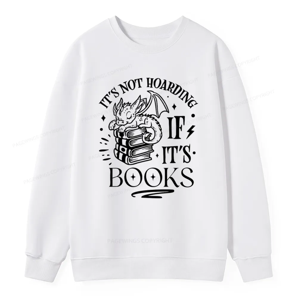 Pagewings It's Not Hoarding If It's Books Unisex Classic Sweatshirt