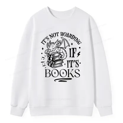 Pagewings It's Not Hoarding If It's Books Unisex Classic Sweatshirt