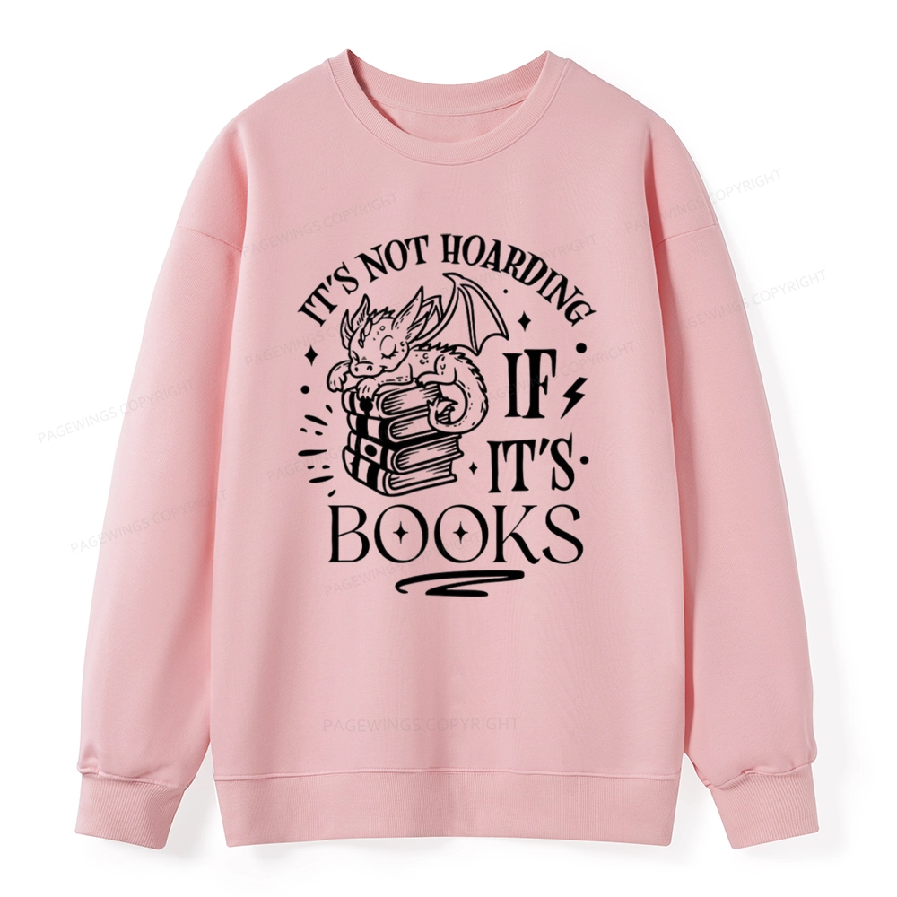 Pagewings It's Not Hoarding If It's Books Unisex Classic Sweatshirt
