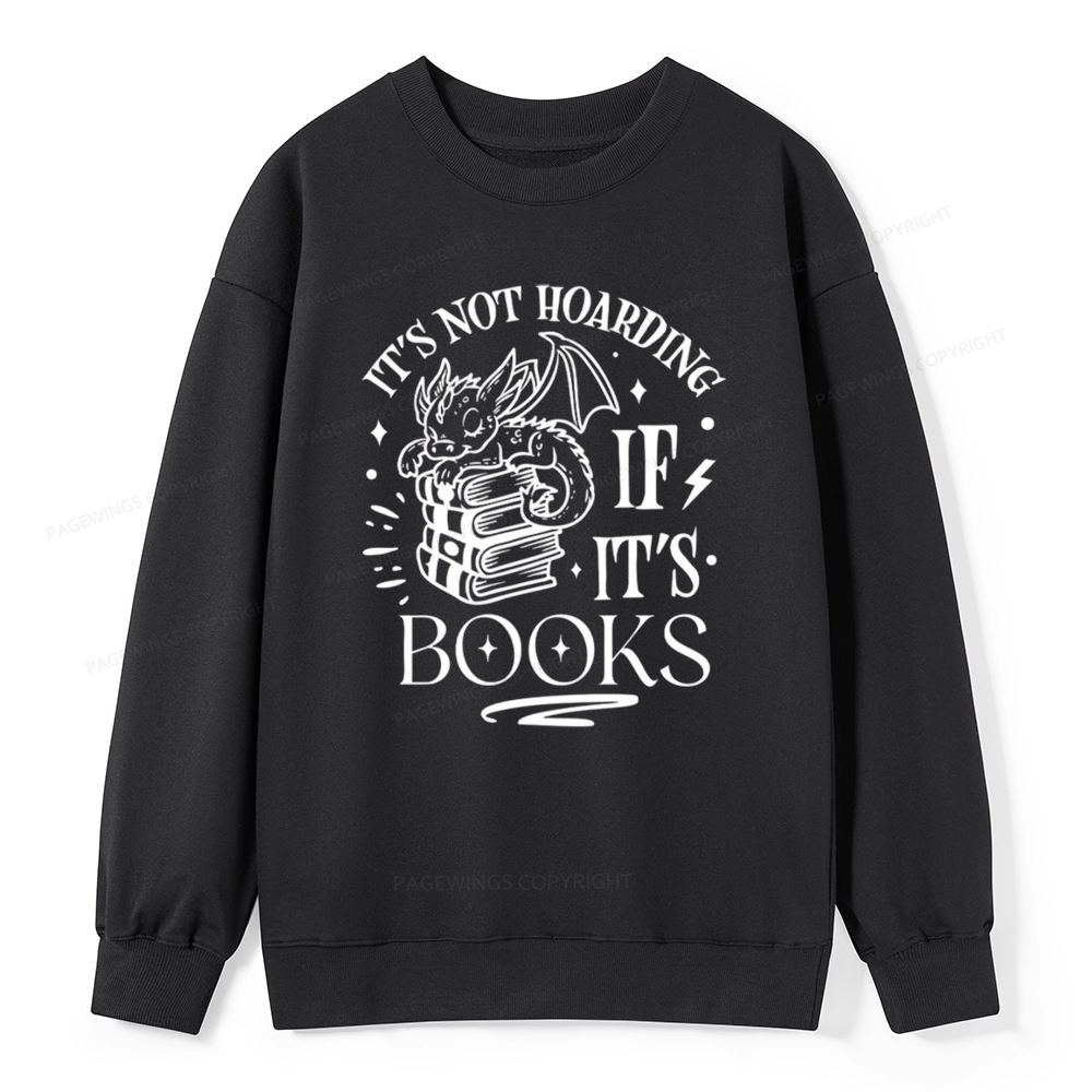 Pagewings It's Not Hoarding If It's Books Unisex Classic Sweatshirt