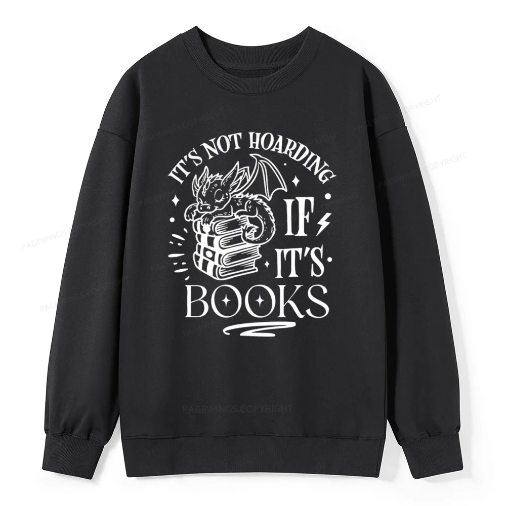 Pagewings It's Not Hoarding If It's Books Unisex Classic Sweatshirt