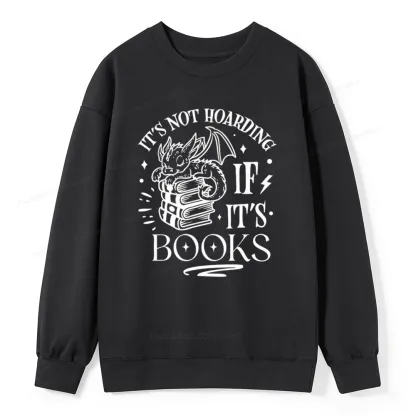 Pagewings It's Not Hoarding If It's Books Unisex Classic Sweatshirt