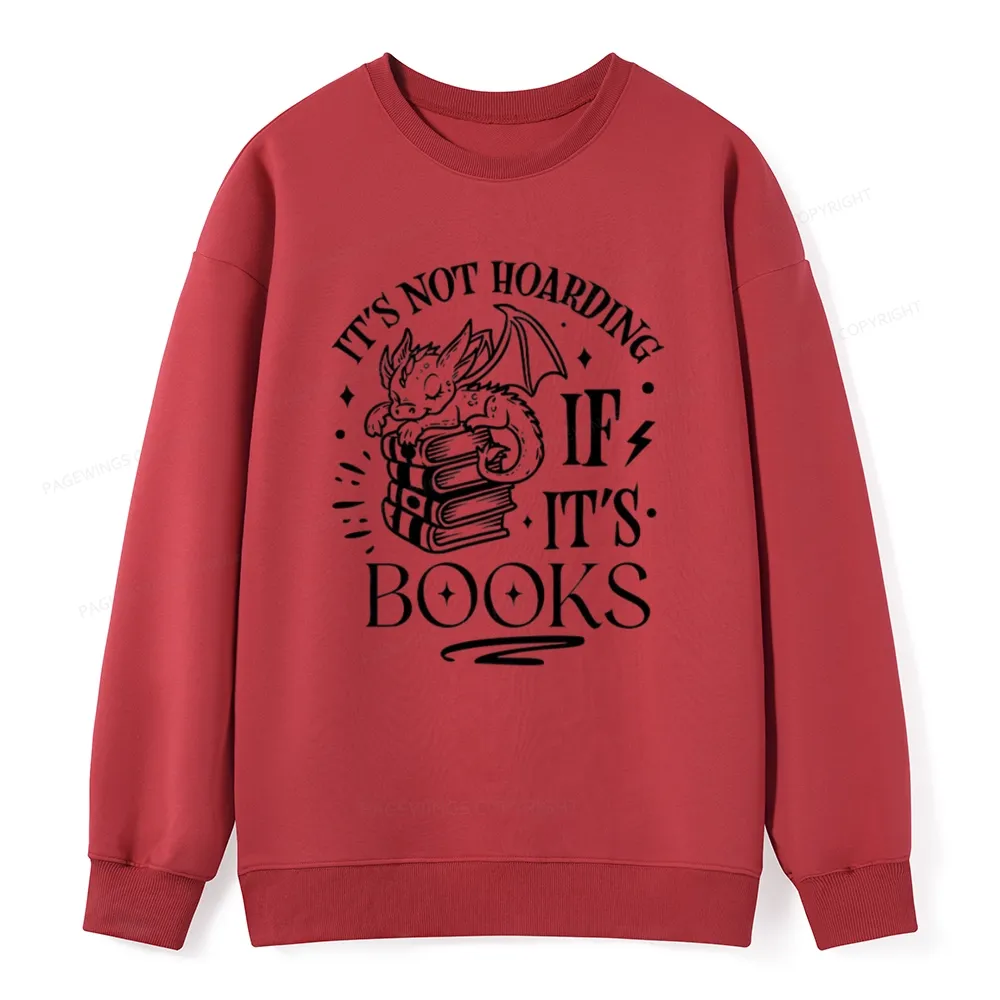 Pagewings It's Not Hoarding If It's Books Unisex Classic Sweatshirt