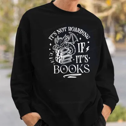 Pagewings It's Not Hoarding If It's Books Unisex Classic Sweatshirt