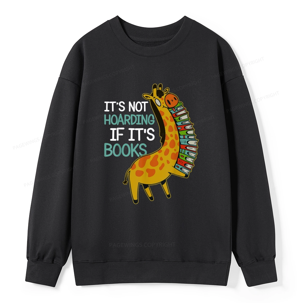 Pagewings It's Not Hoarding If It's Books Unisex Classic Sweatshirt