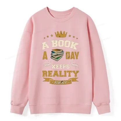 Pagewings A Book A Day Keeps Reality Away Unisex Classic Sweatshirt