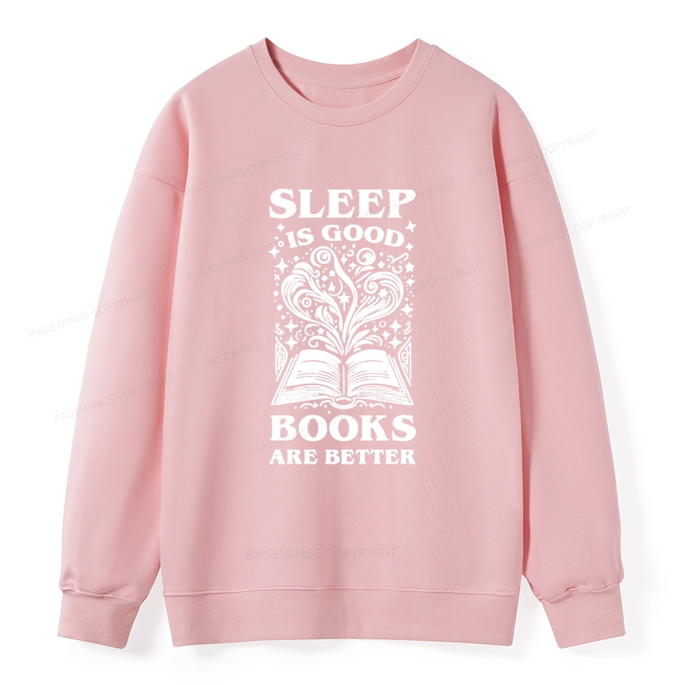 Pagewings Sleep is Good Books are Better Unisex Classic Sweatshirt