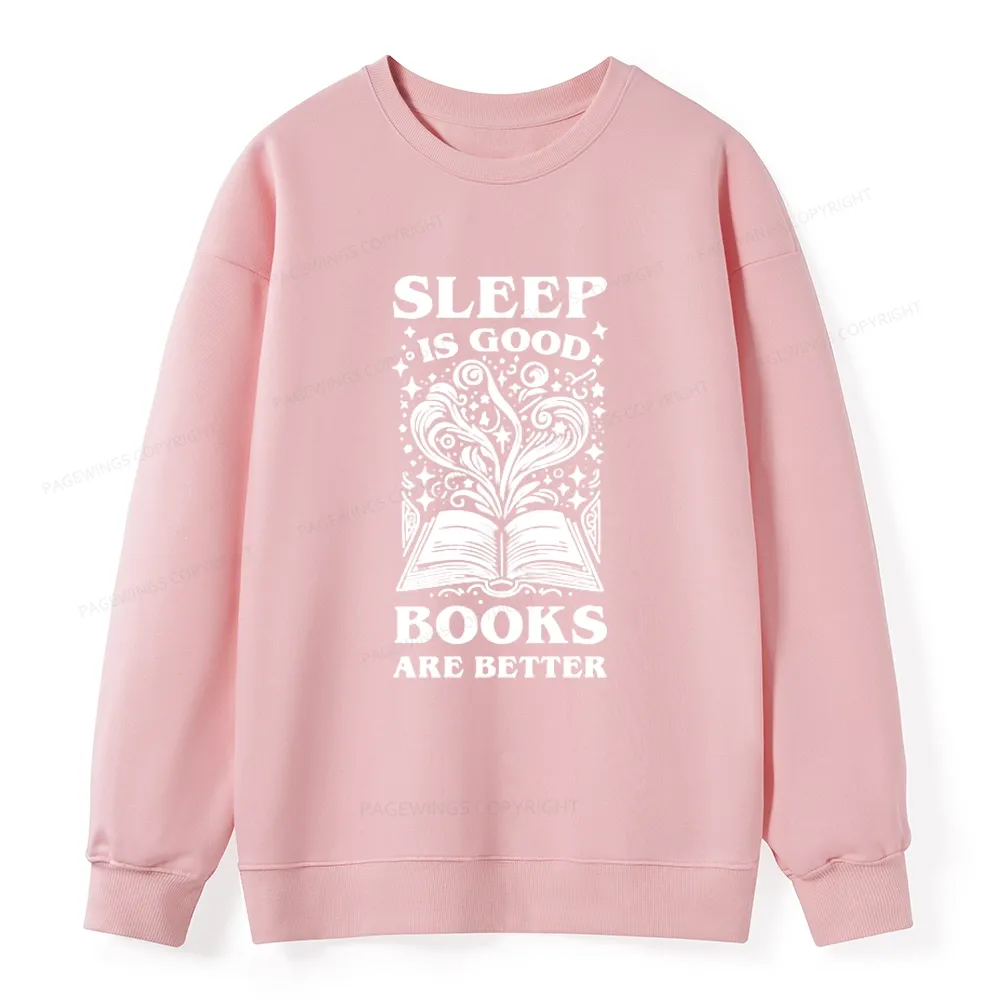 Pagewings Sleep is Good Books are Better Unisex Classic Sweatshirt