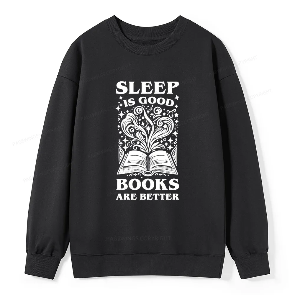 Pagewings Sleep is Good Books are Better Unisex Classic Sweatshirt