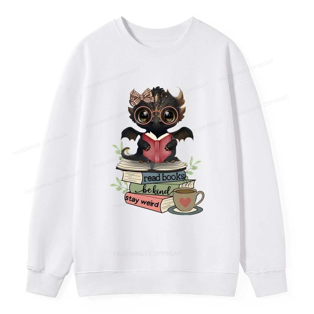 Pagewings Cute Dragon Read Books Be Kind Stay Weird Unisex Classic Sweatshirt