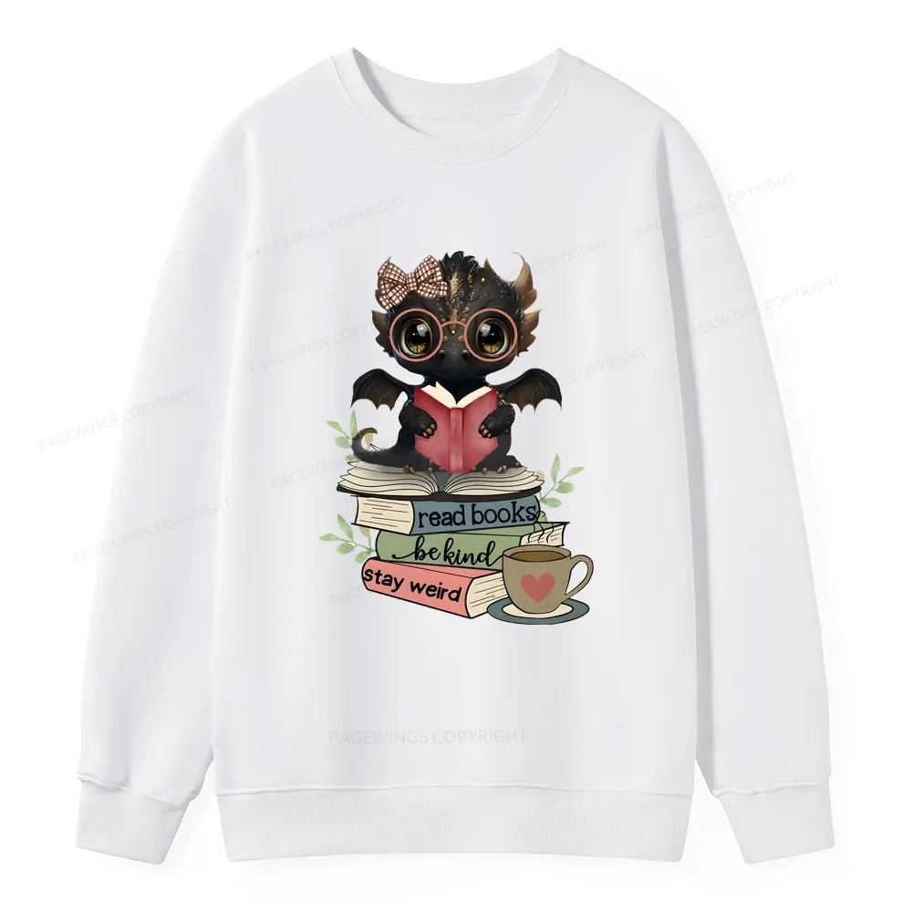 Pagewings Cute Dragon Read Books Be Kind Stay Weird Unisex Classic Sweatshirt