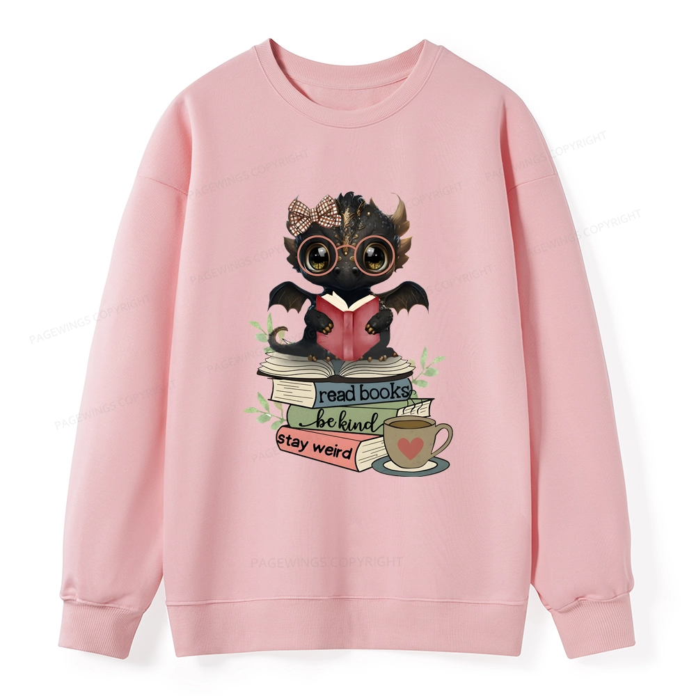Pagewings Cute Dragon Read Books Be Kind Stay Weird Unisex Classic Sweatshirt