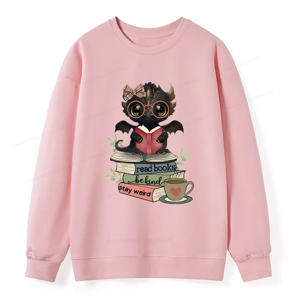 Pagewings Cute Dragon Read Books Be Kind Stay Weird Unisex Classic Sweatshirt