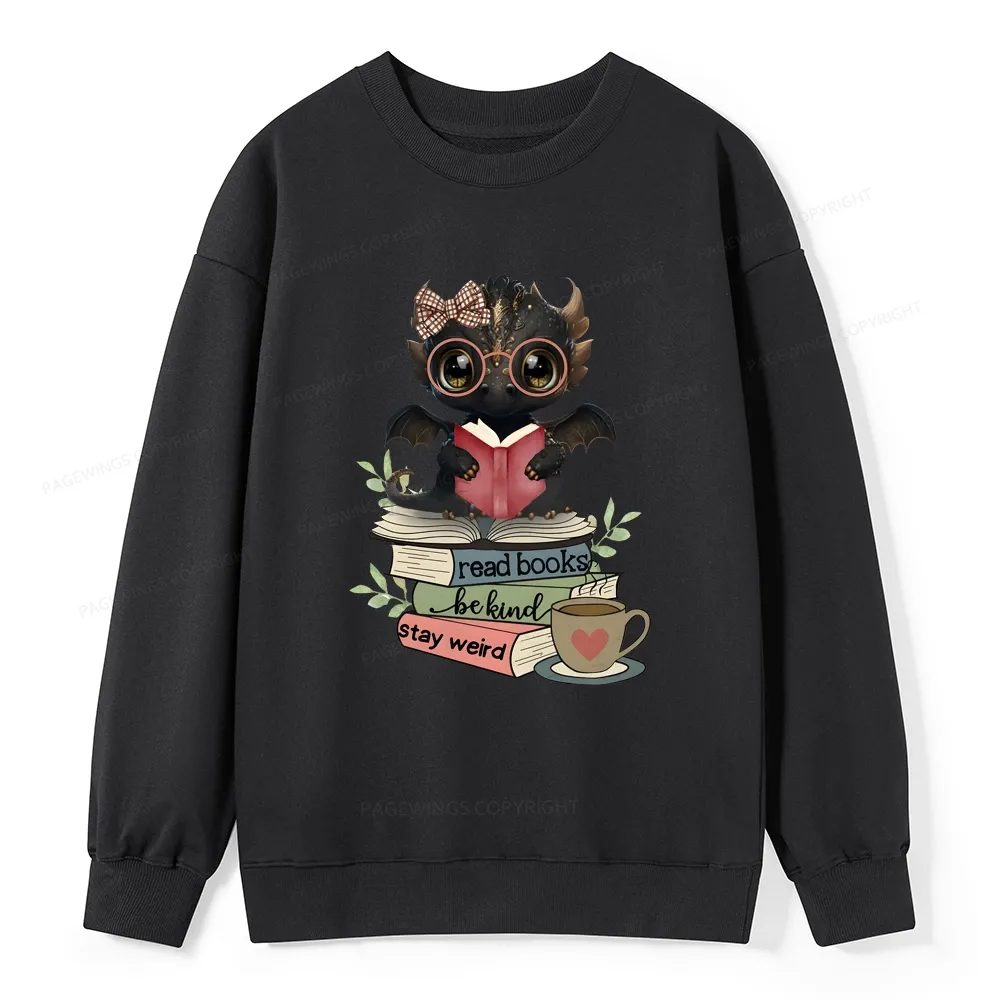 Pagewings Cute Dragon Read Books Be Kind Stay Weird Unisex Classic Sweatshirt