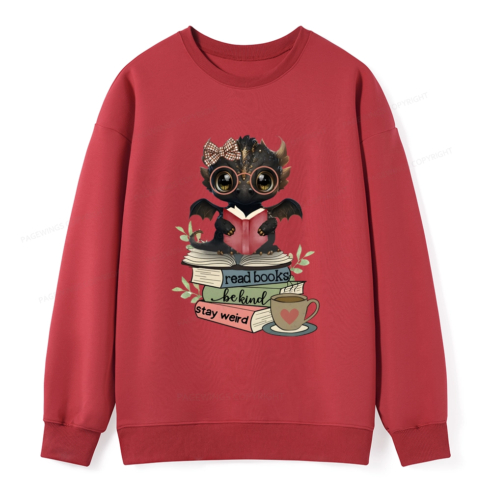 Pagewings Cute Dragon Read Books Be Kind Stay Weird Unisex Classic Sweatshirt