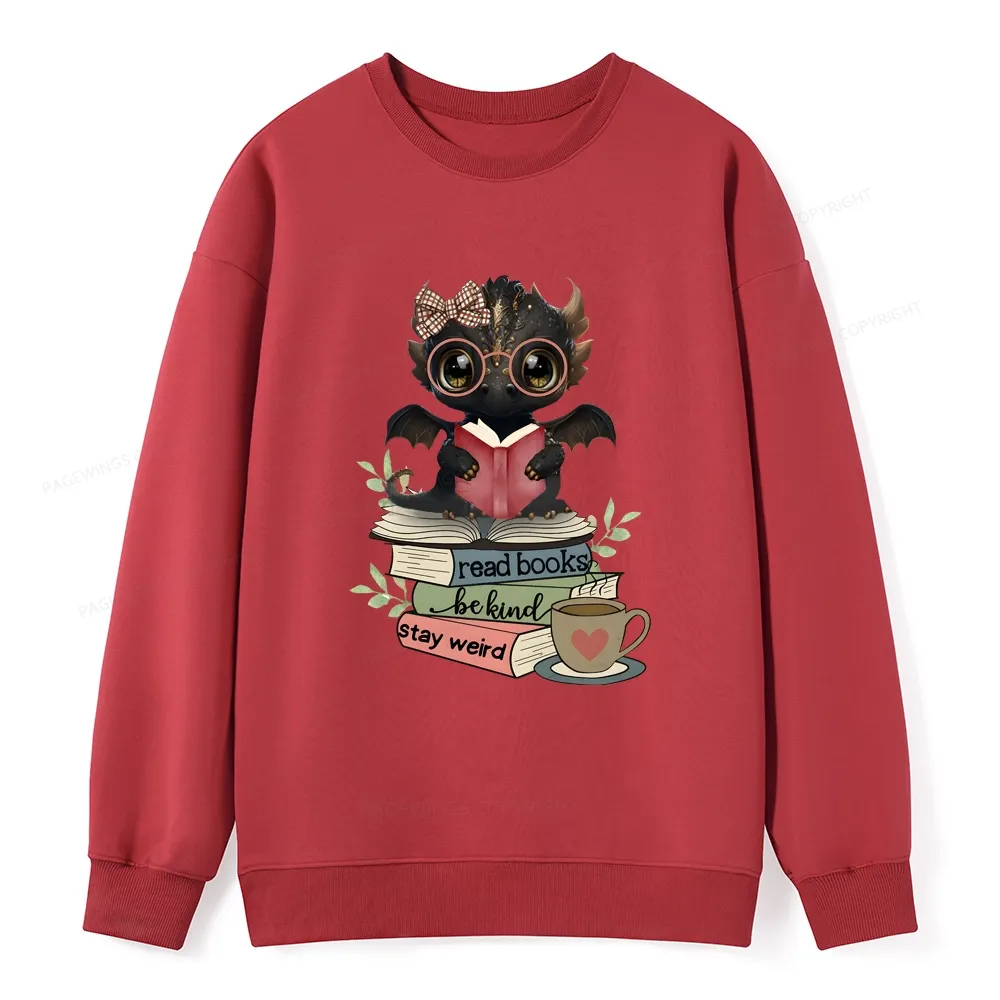 Pagewings Cute Dragon Read Books Be Kind Stay Weird Unisex Classic Sweatshirt
