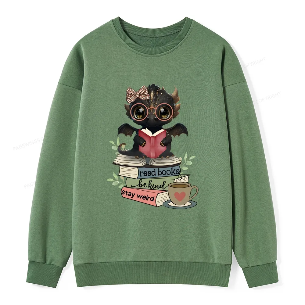 Pagewings Cute Dragon Read Books Be Kind Stay Weird Unisex Classic Sweatshirt