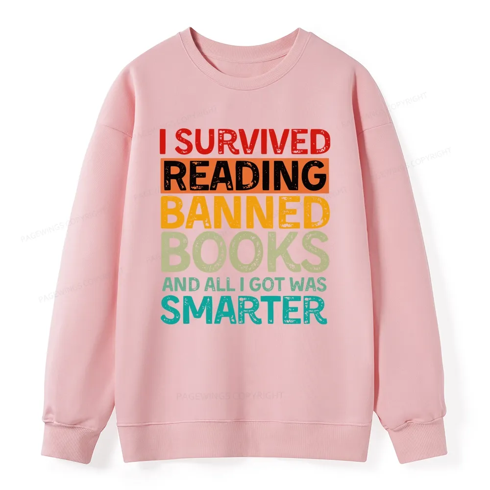 Pagewings I Survived Reading Banned Books And All I Got Was Smarter Unisex Classic Sweatshirt