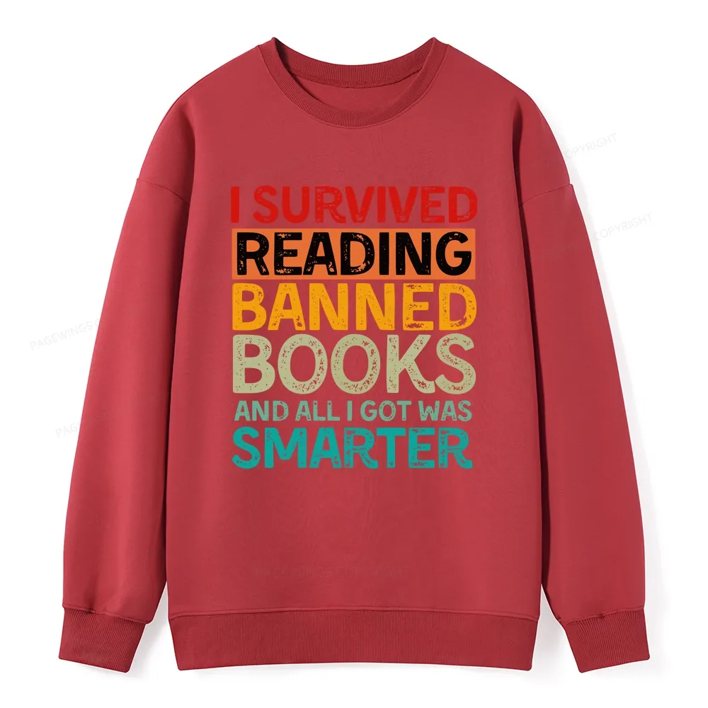 Pagewings I Survived Reading Banned Books And All I Got Was Smarter Unisex Classic Sweatshirt