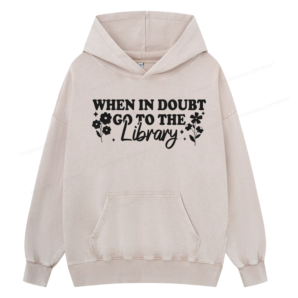 Pagewings When In Doubt Go To The Library Unisex Washed Hoodie