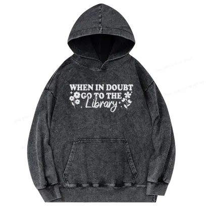Pagewings When In Doubt Go To The Library Unisex Washed Hoodie