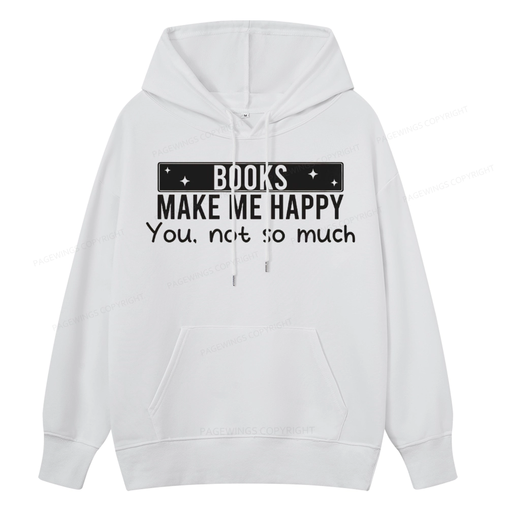 Pagewings Books Make Me Happy You Not So Much Unisex Classic Hoodie