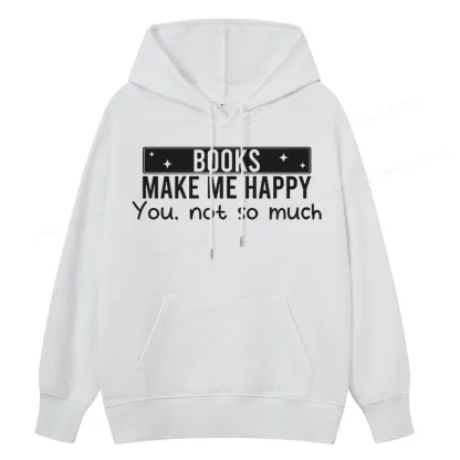 Pagewings Books Make Me Happy You Not So Much Unisex Classic Hoodie