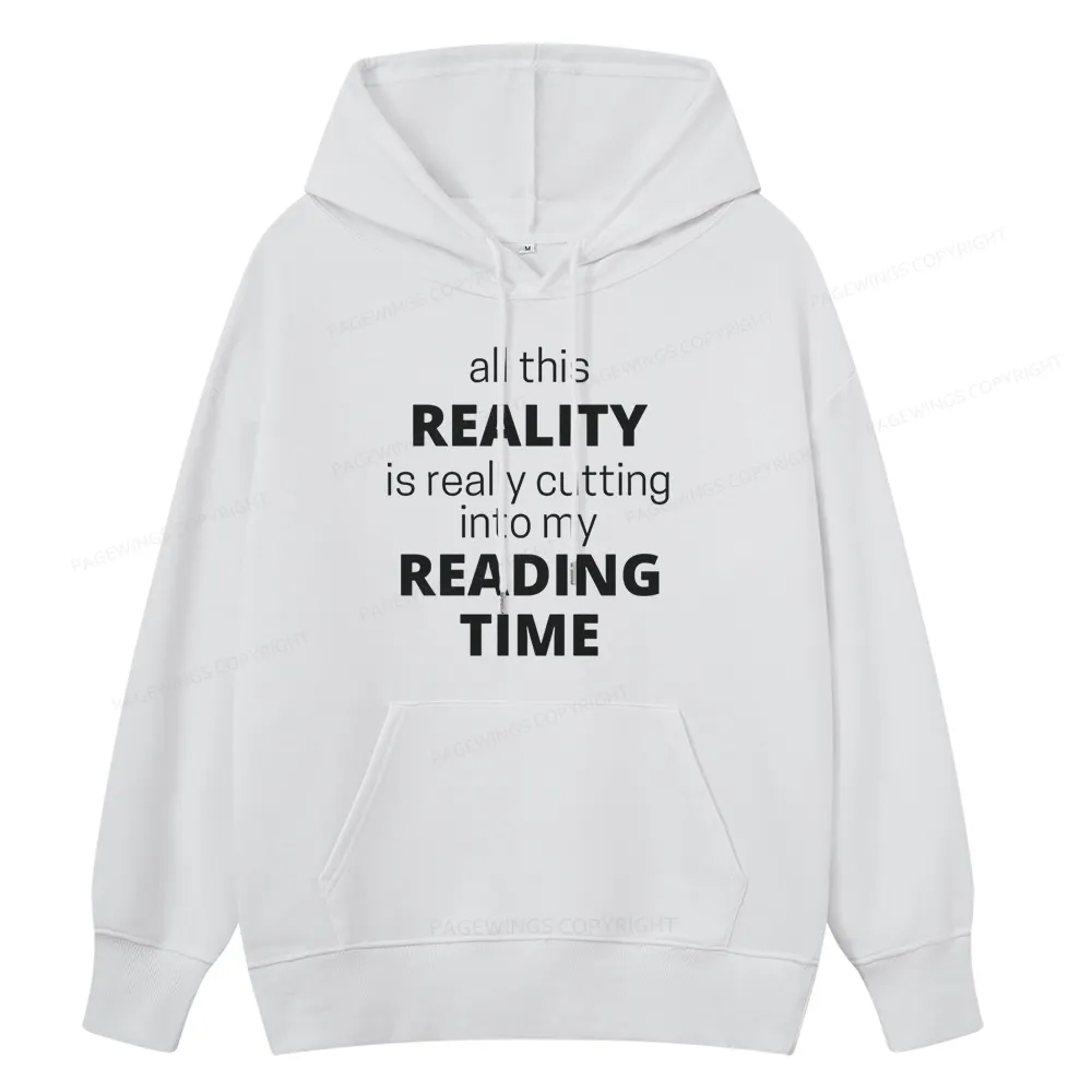 Pagewings All This Reality Is Really Cutting Into My Reading Time Unisex Classic Hoodie