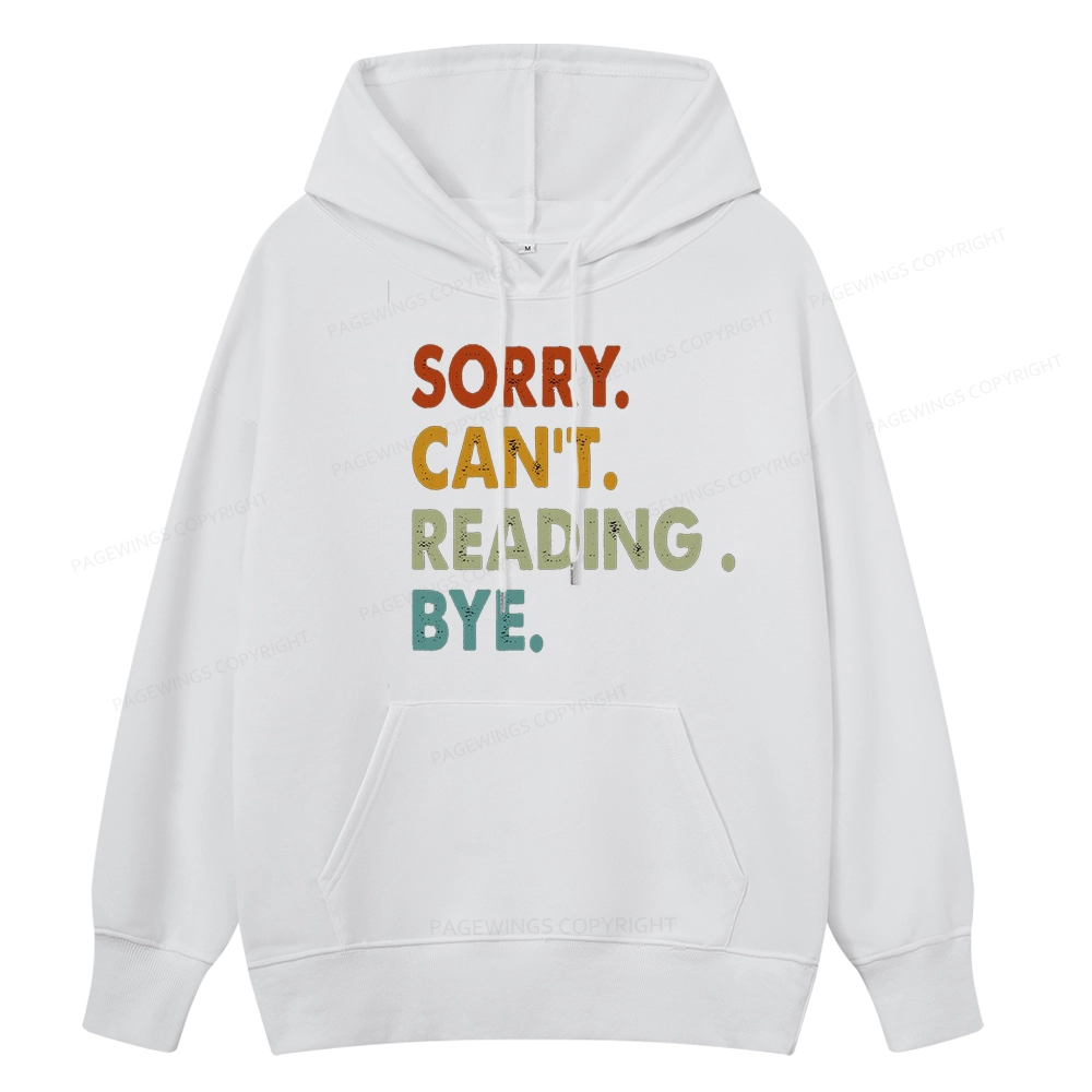 Pagewings Sorry Can't Reading Bye Unisex Classic Hoodie