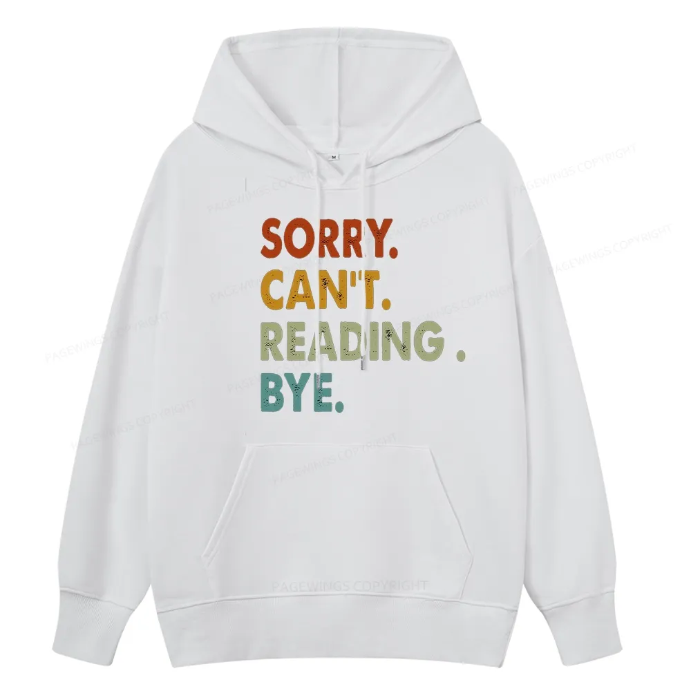 Pagewings Sorry Can't Reading Bye Unisex Classic Hoodie