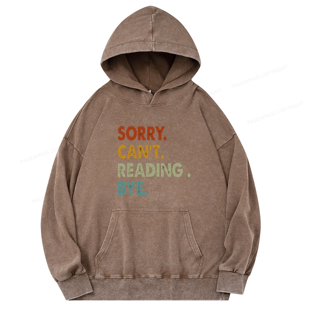 Pagewings Sorry Can't Reading Bye Unisex Washed Hoodie