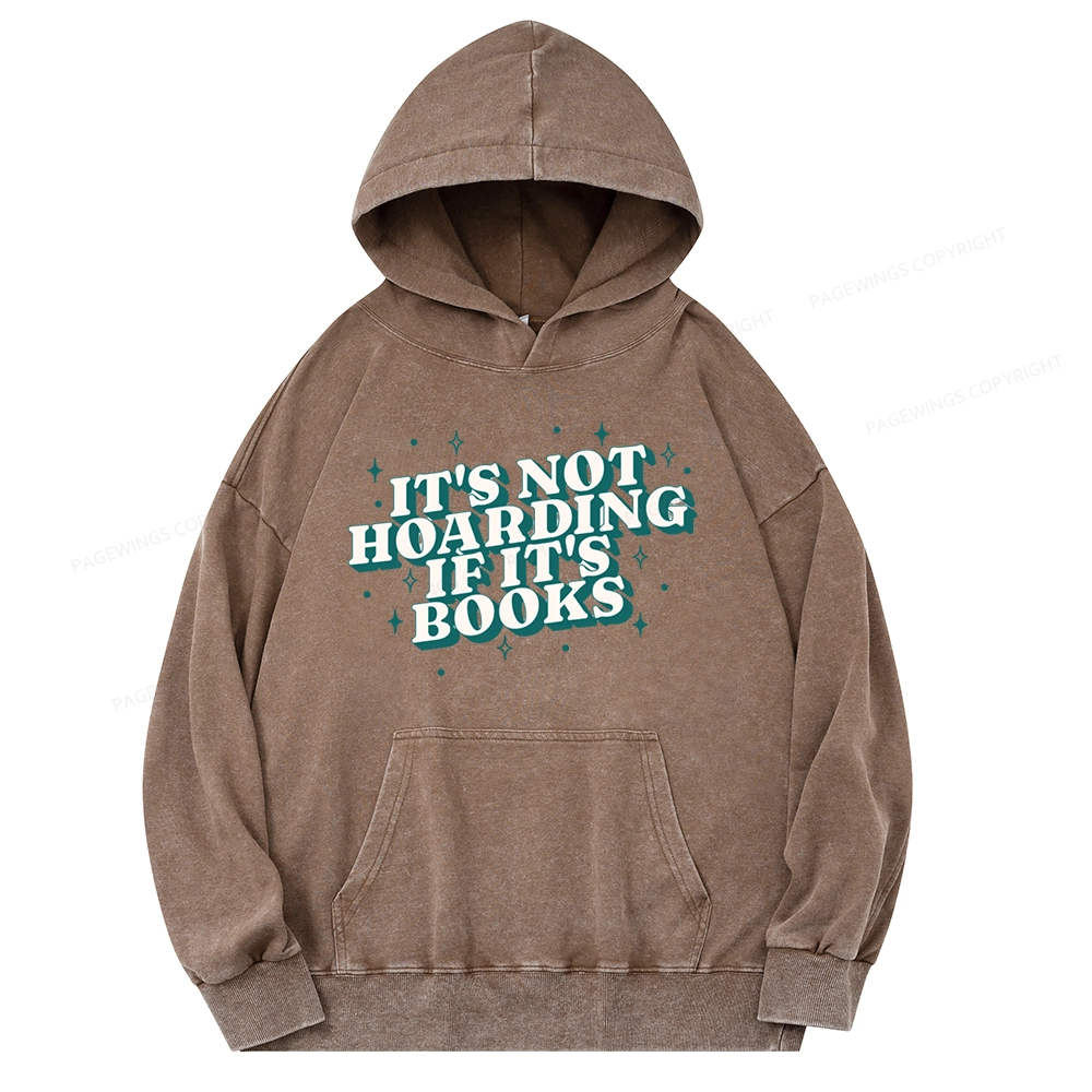 Pagewings It's Not Hoarding If It's Books Unisex Washed Hoodie